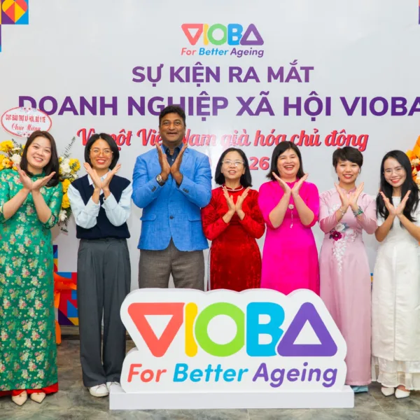 Sự kiện ra mắt Doanh nghiệp Xã hội VIOBA – Vì một Việt Nam già hóa chủ động